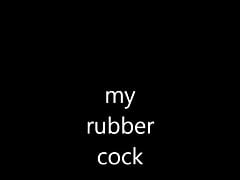 my rubber cock